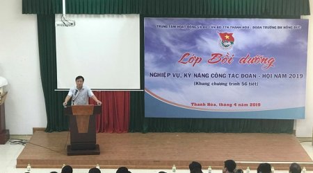 Đoàn TN - Hội SV trường Đại học Hồng Đức tổ chức Lớp Bồi dưỡng nghiệp vụ, kỹ năng công tác Đoàn - Hội năm 2019