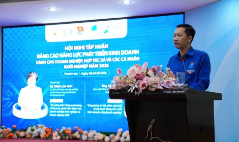 HỘI NGHỊ TẬP HUẤN NÂNG CAO NĂNG LỰC PHÁT TRIỂN KINH DOANH DÀNH CHO DOANH NGHIỆP, HỢP TÁC XÃ VÀ CÁC CÁ NHÂN KHỞI NGHIỆP NĂM 2026