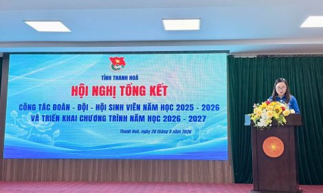 TỔNG KẾT CÔNG TÁC ĐOÀN - ĐỘI - HỘI SINH VIÊN NĂM HỌC 2025 - 2026, TRIỂN KHAI CHƯƠNG TRÌNH CÔNG TÁC NĂM HỌC 2026 - 2027
